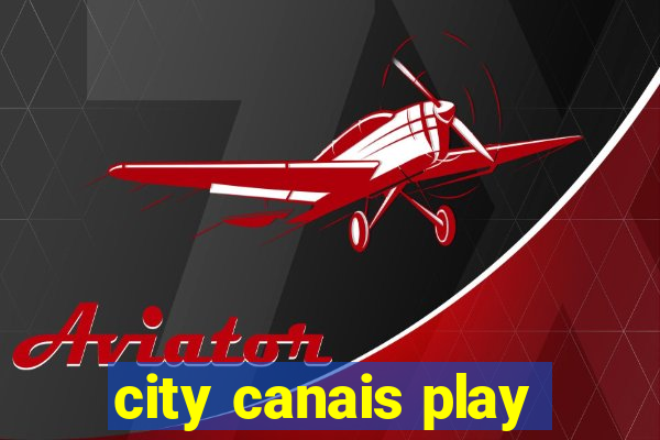 city canais play